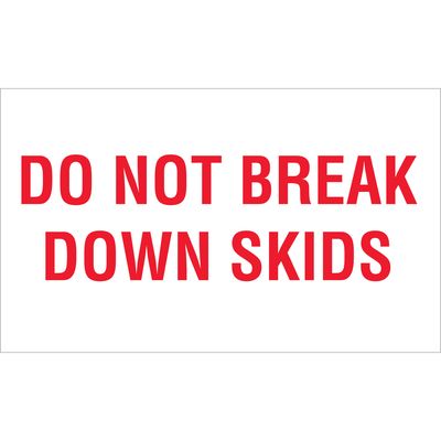 3 x 5" - "Do Not Break Down Skids" Labels