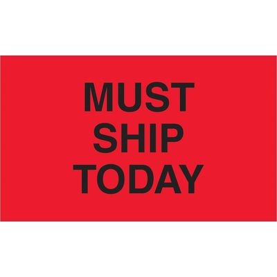 3 x 5" - "Must Ship Today" (Fluorescent Red) Labels