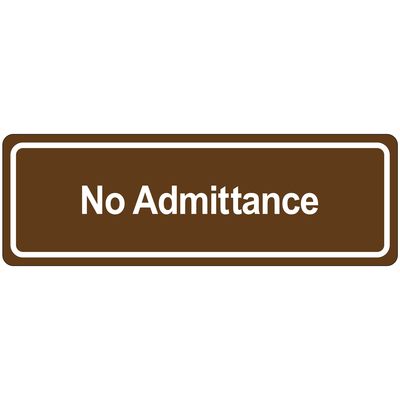 Door Sign - "No Admittance"